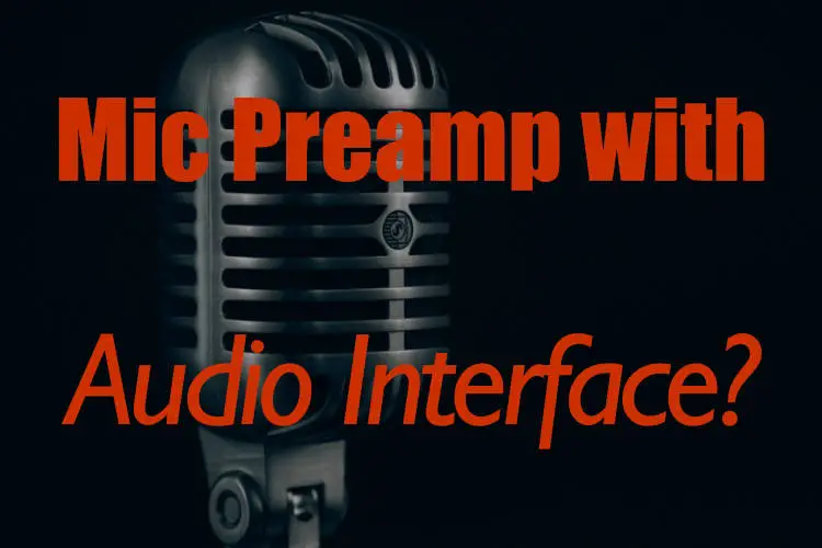 Mic preamp with audio interface
