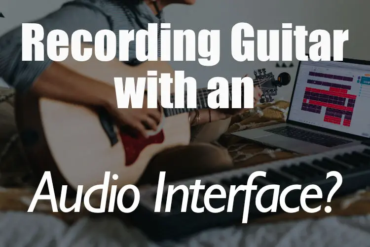 Recording guitar with audio interface