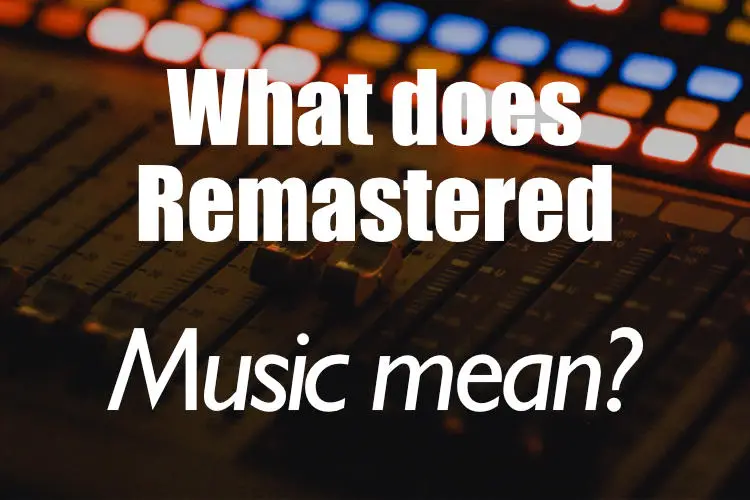 what-does-remastered-music-mean