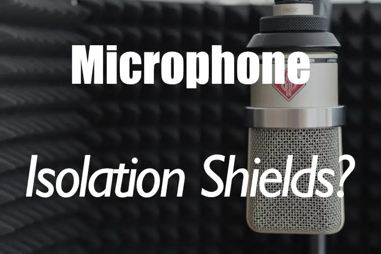 Microphone isolation shields