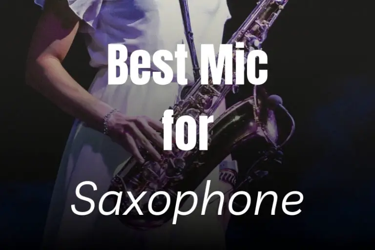 Best Microphone for Saxophone